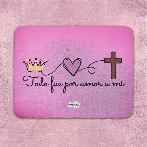 Pad Mouse - Todo fue por amor a mi
